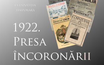 MUZEULUI MUNICIPAL „IOAN RAICA” SEBEȘ: Expoziție temporară stradală „PRESA ÎNCORONĂRII”, dedicată suveranilor României, regelui Ferdinand și reginei Maria